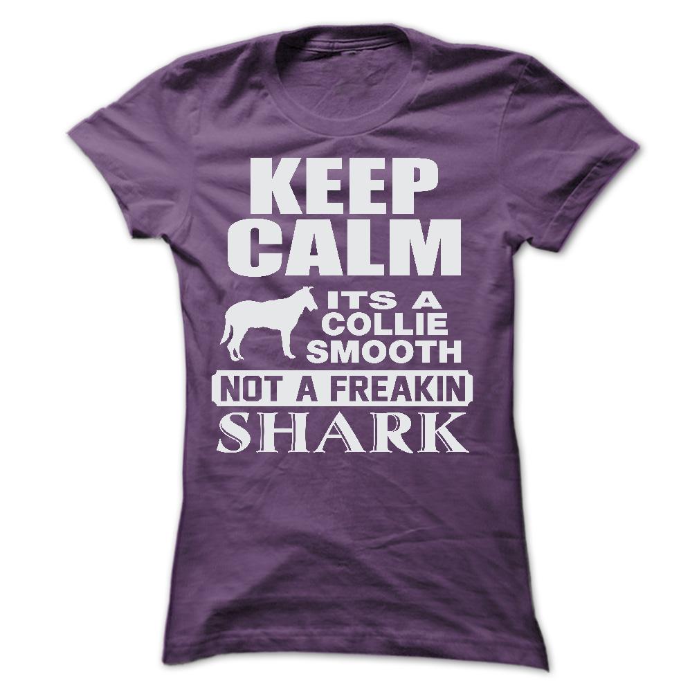 KEEP CALM IT IS A COLLIE SMOOTH