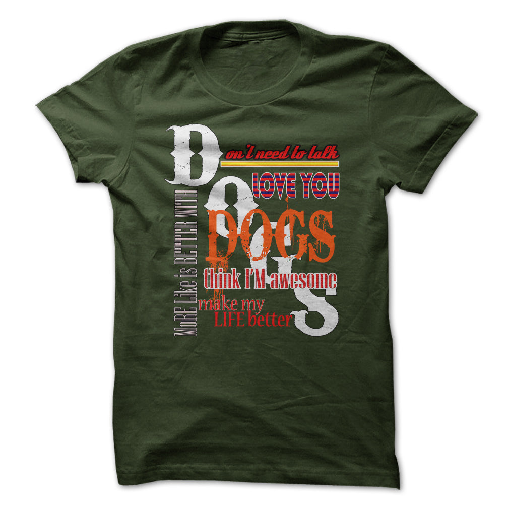 Dogs love you.