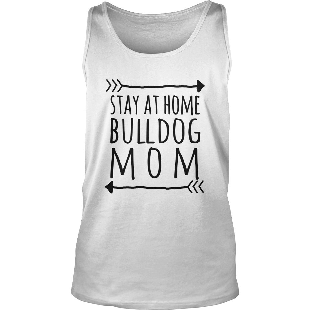 Stay at home BULLDOG mom tshirt