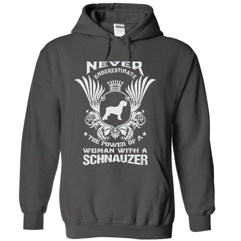 NEVER UNDERESTIMATE THE POWER OF A WOMAN WITH A SCHNAUZER