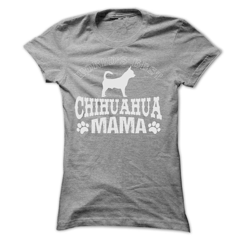 WORLDS BEST CHIHUAHUA MAMA
