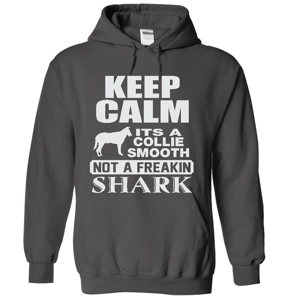 KEEP CALM IT IS A COLLIE SMOOTH