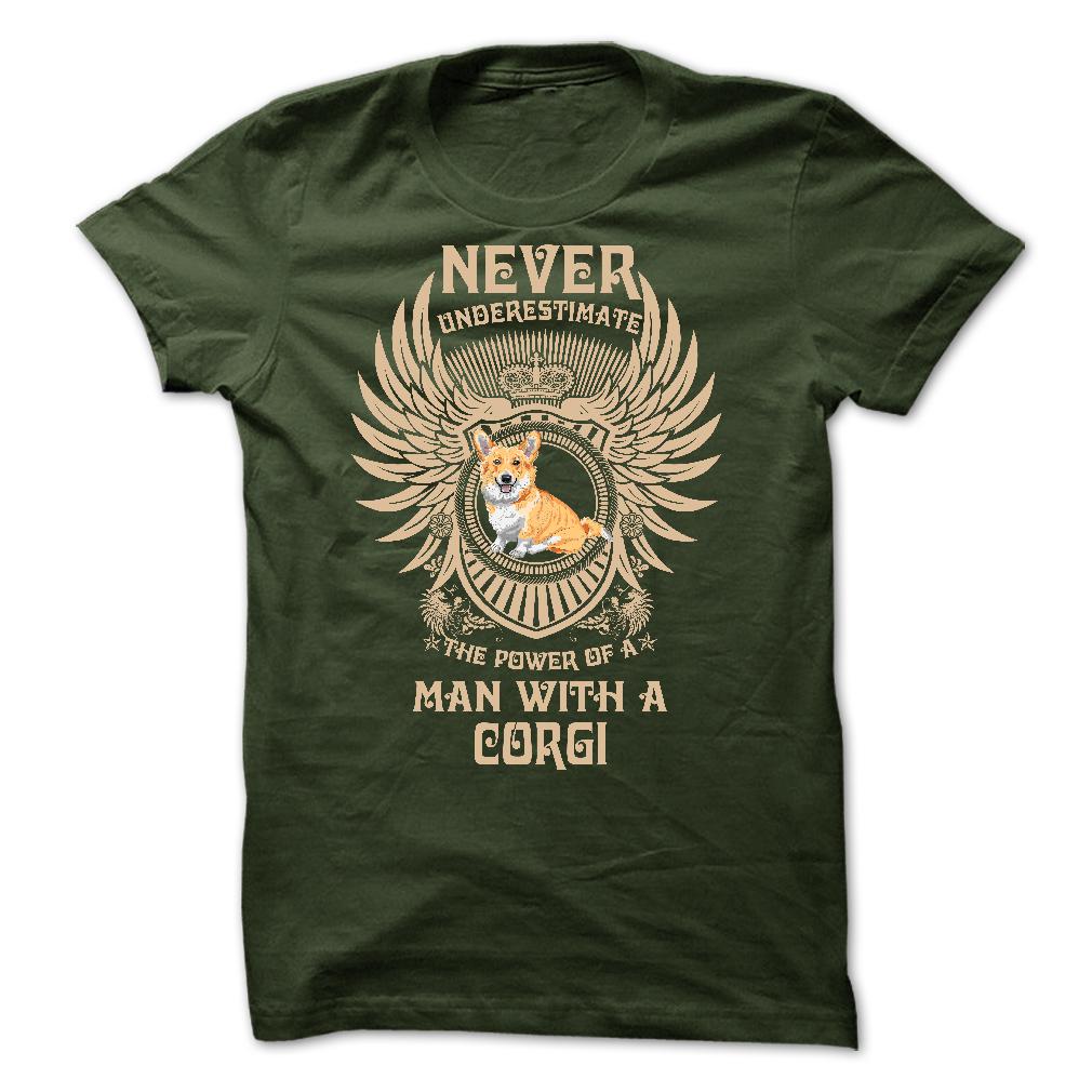 NEVER UNDERESTIMATE THE POWER OF A MAN WITH A CORGI - Limited Edition