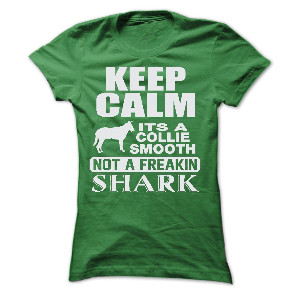 KEEP CALM IT IS A COLLIE SMOOTH