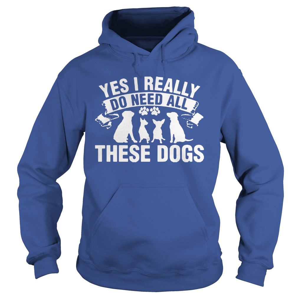 Yes i really do need al these dogs