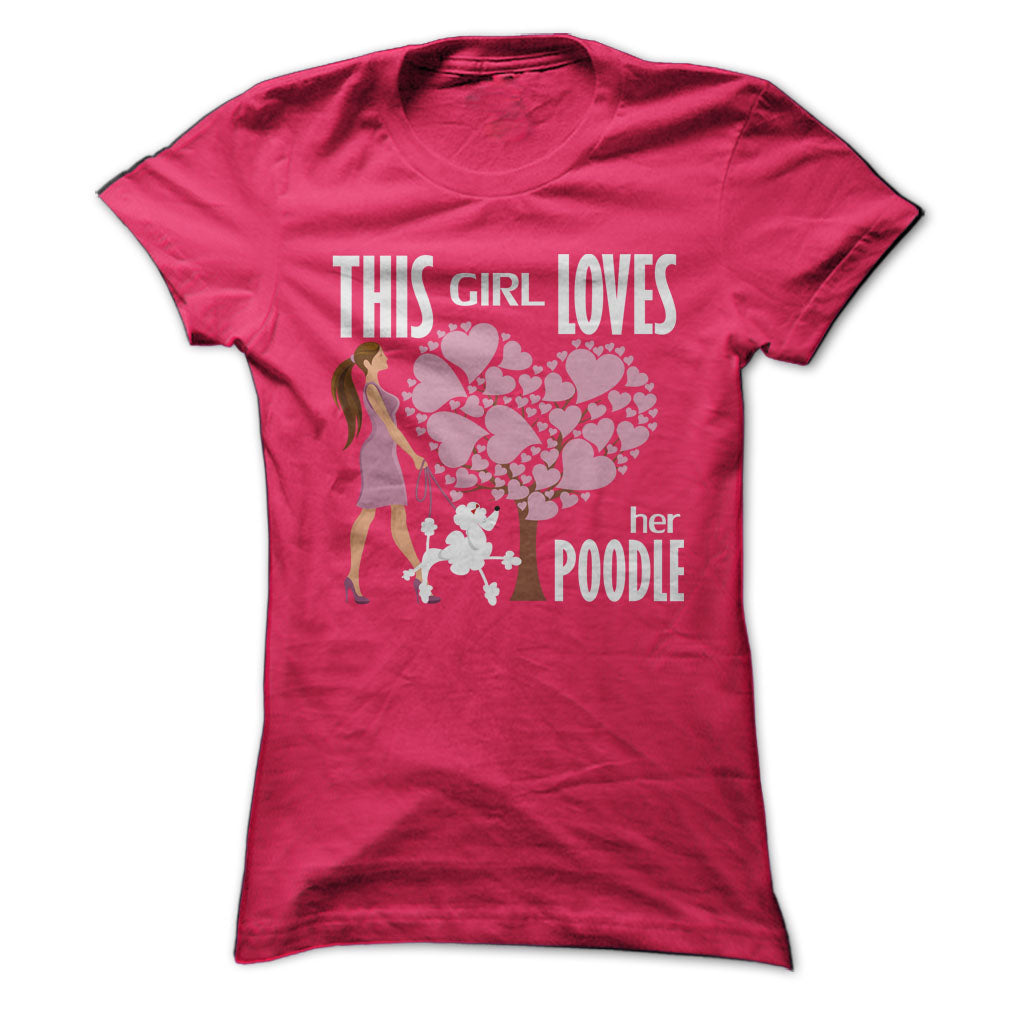 This Girl Loves Her Poodle
