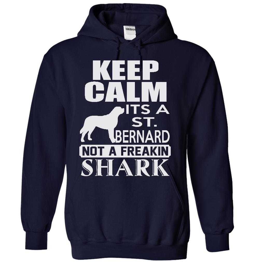 Keep calm, its a St. Bernard, not a freakin Shark - Limited Edition
