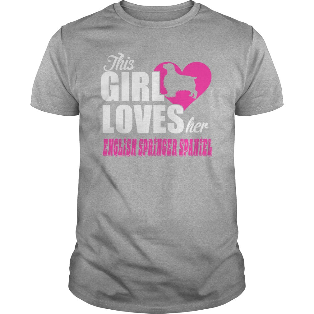 THIS GIRL LOVES HER english springer spaniel