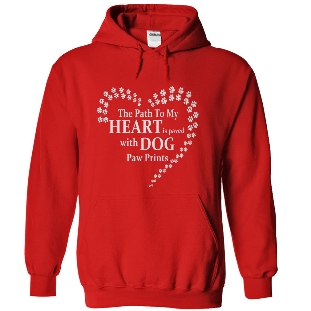 The Path To My Heart Is Paved With Dog Paw Prints