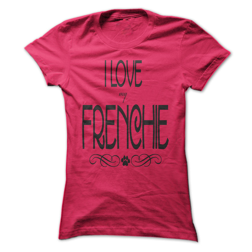 I Love My Frenchie