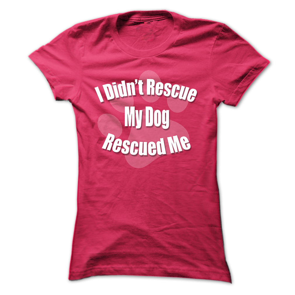 I Didnt Rescue My Dog, My Dog Rescued Me