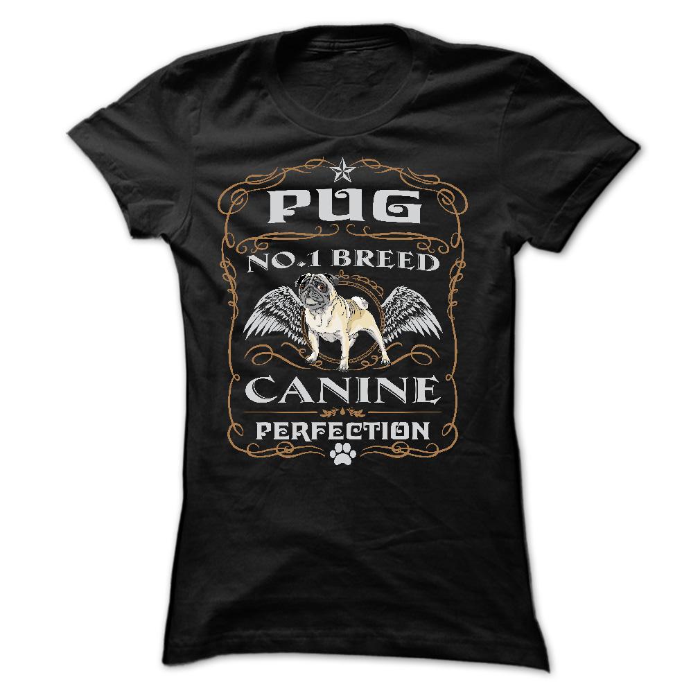 PUG NO 1 BREED CANINE PERFECTION T SHIRTS