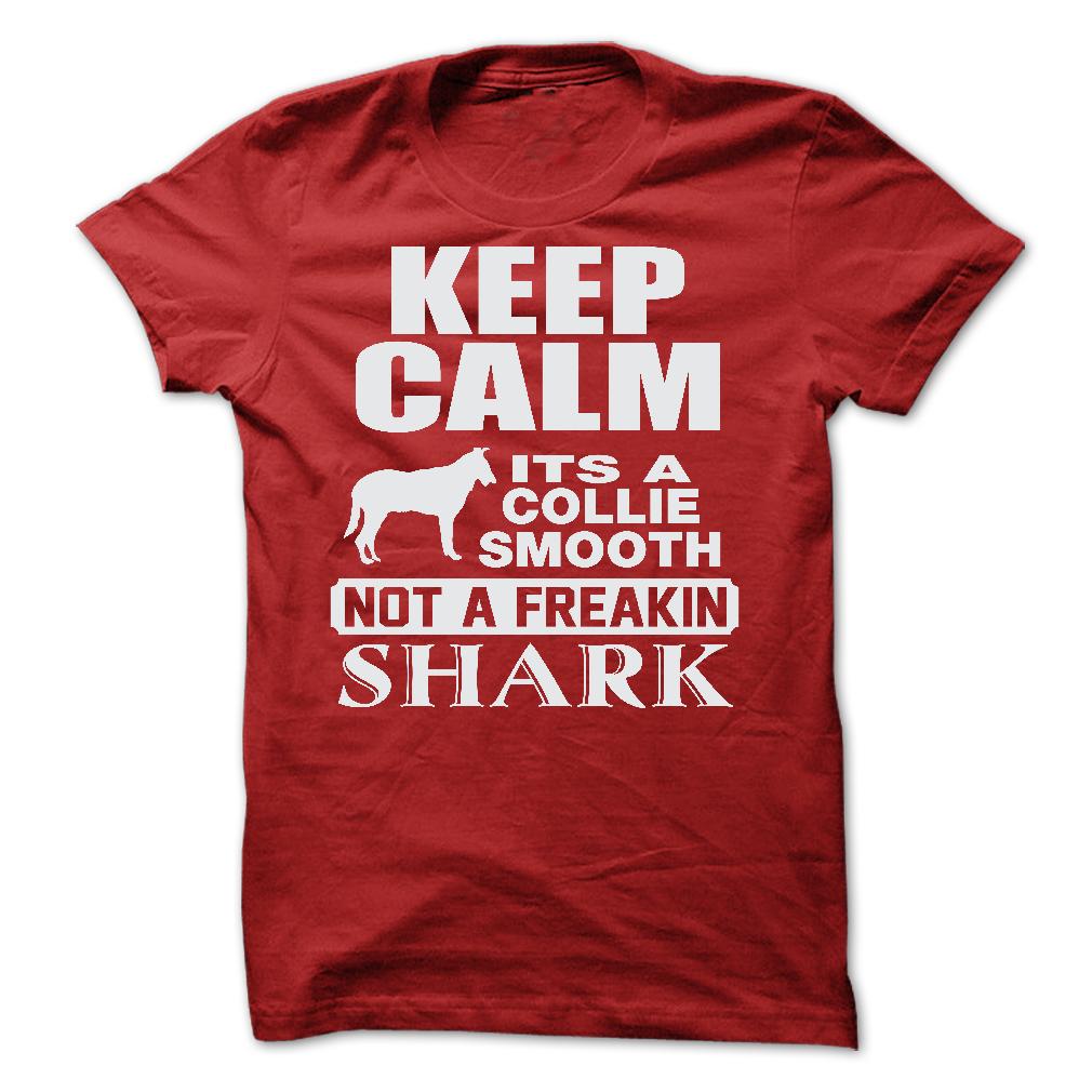 KEEP CALM IT IS A COLLIE SMOOTH