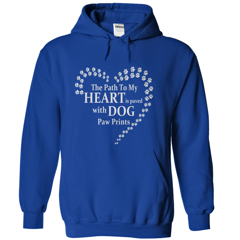 The Path To My Heart Is Paved With Dog Paw Prints