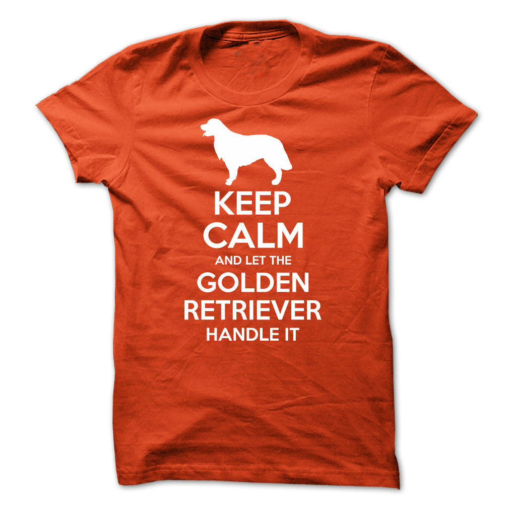Keep Calm and Let the Golden Retriever Handle it