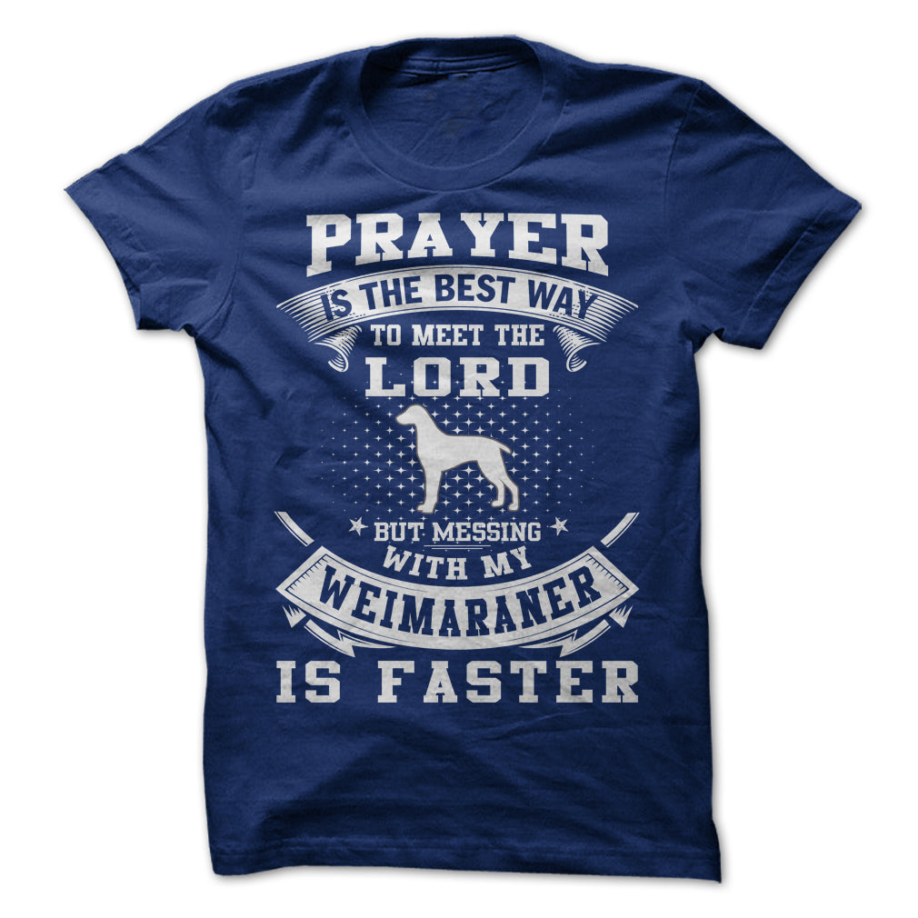Dont Mess With My Weimaraner