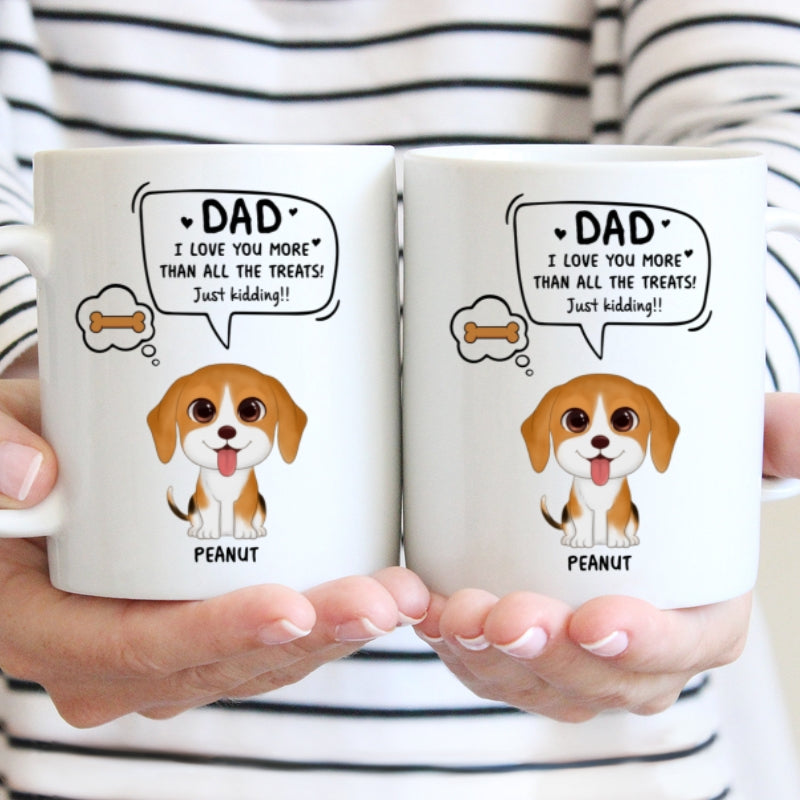 We Love You More Than All The Treats Watercolor Cute Dogs Gift For Dad Personalized Mug