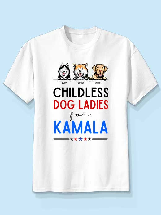 Childless Dog Ladies For Kamala, Kamala Harris 2024 President Shirt, Dog Mom Shirt