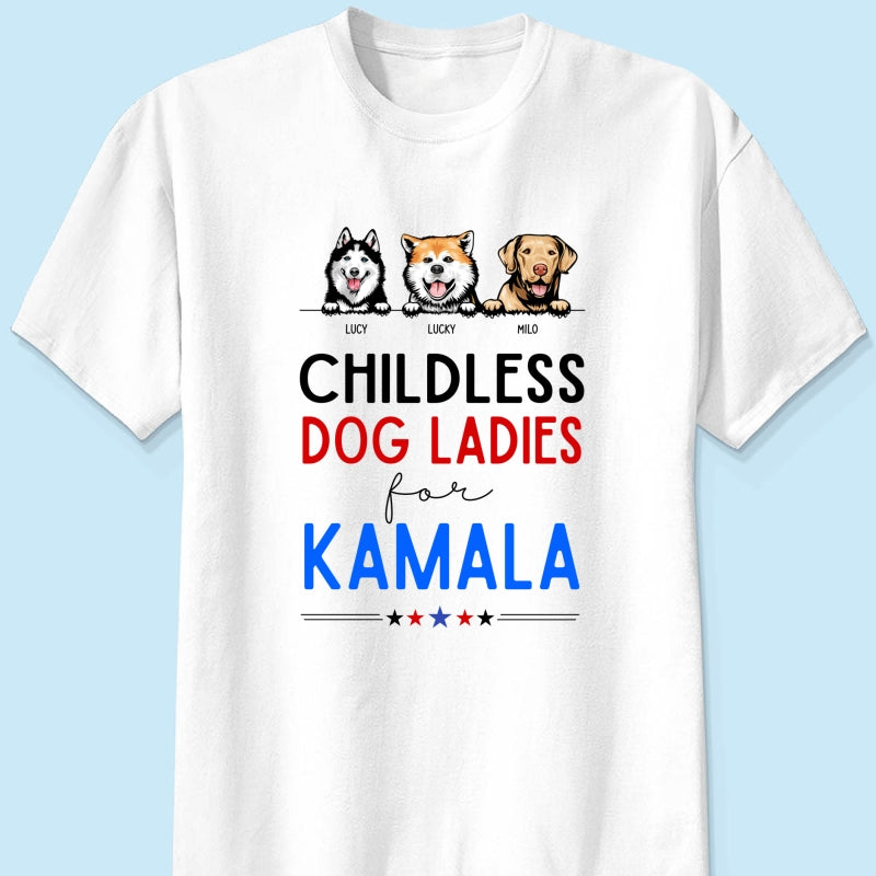 Childless Dog Ladies For Kamala, Kamala Harris 2024 President Shirt, Dog Mom Shirt