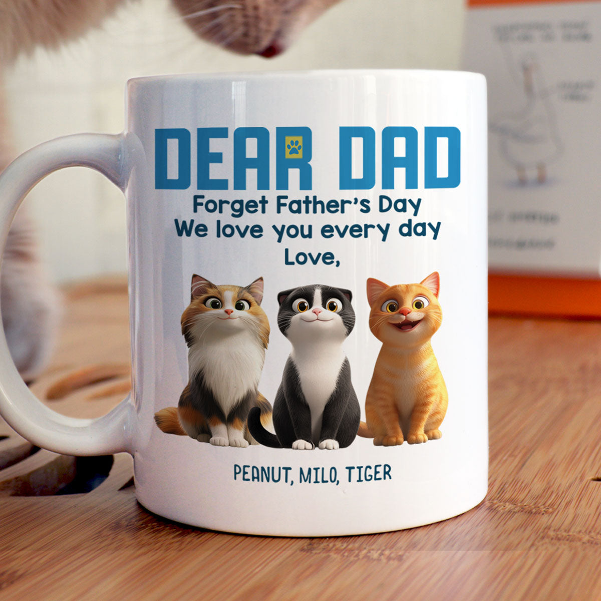 Forget Father's Day We Love You Every Day Cute Cartoon Cats Gift For Cat Lover Personalized Mug
