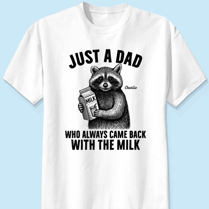 Racoon Dad & Kids Just A Dad Who Always Came Back With The Milk Personalized Shirt, Funny Father's Day Gift