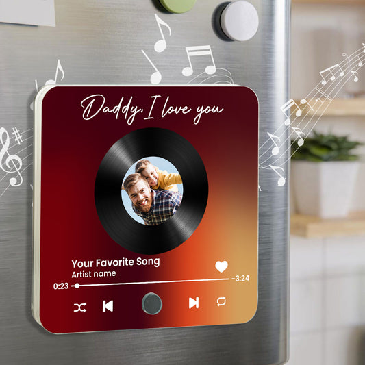 Daddy We Love You Upload Photo Custom Dad's Favorite Song Personalized Music Fridge Magnet