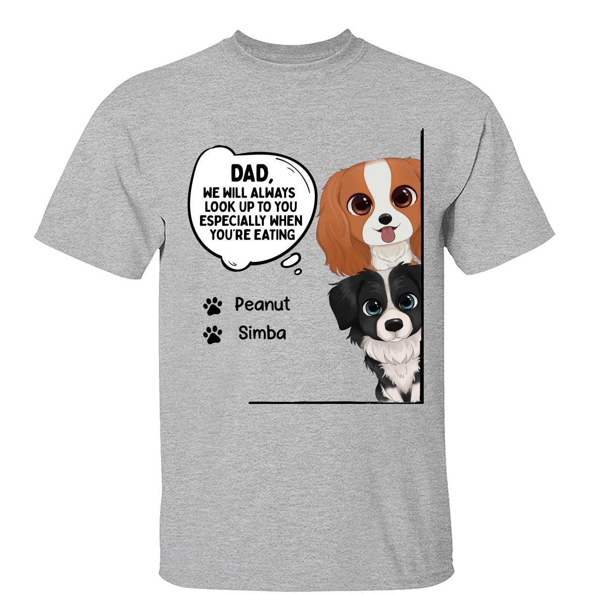 Dog Dad Mom We’ll Always Look Up To You Watercolor Cute Dogs Peeking Personalized Shirt