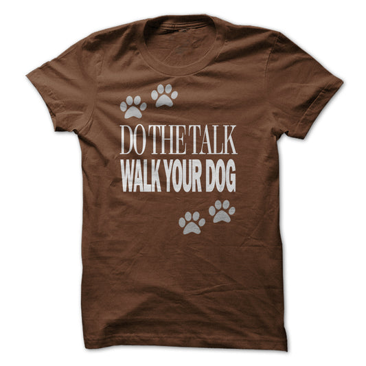 Do the Talk, Walk your Dog