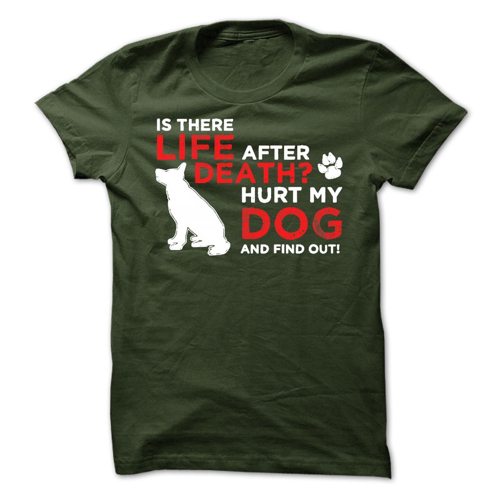 Life After Death Hurt my dog, find out!