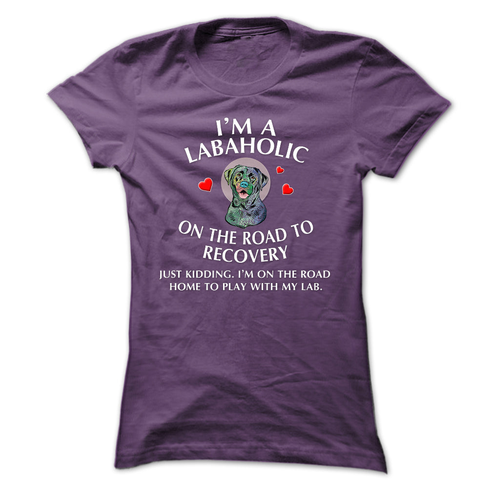 Im a Labaholic On The Road To Recovery