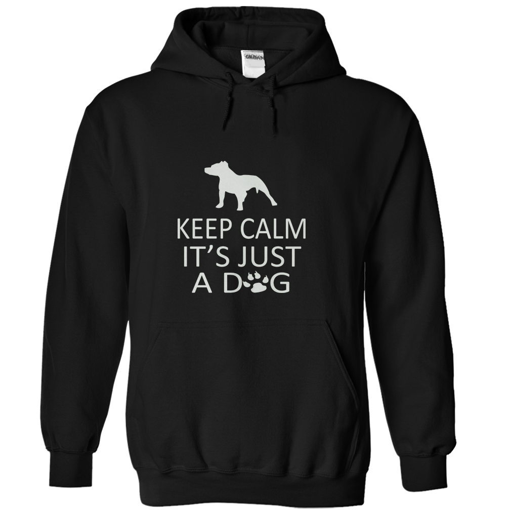 Keep Calm Its Just A Dog