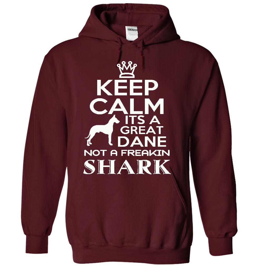 Keep calm, its a Great Dane, not a freakin Shark - Limited Edition