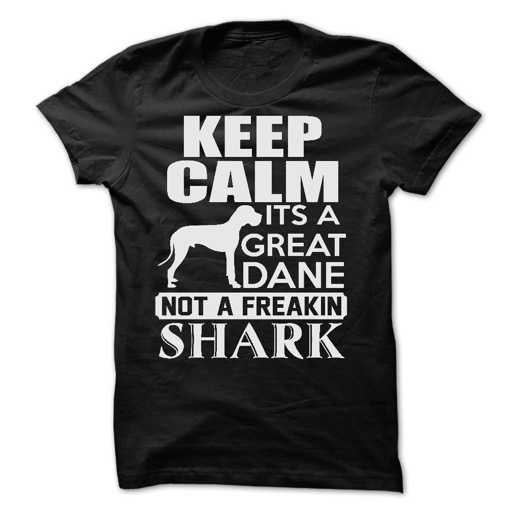 Keep calm, its a Great Dane, not a freakin Shark