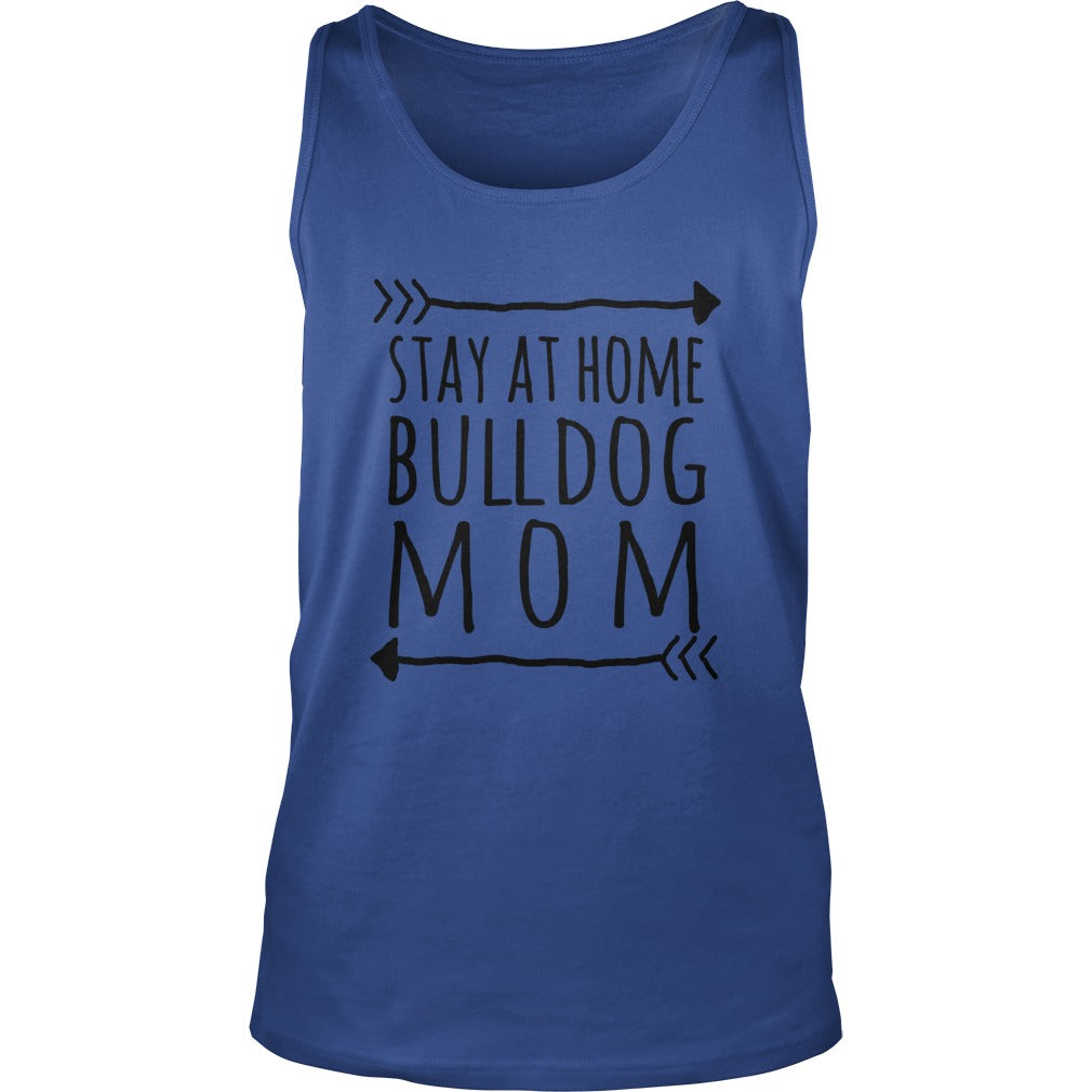 Stay at home BULLDOG mom tshirt