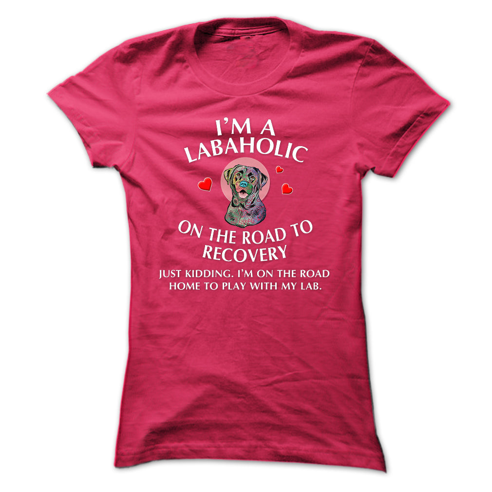 Im a Labaholic On The Road To Recovery