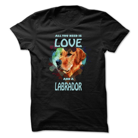 Labrador t-shirt - All you need is love and a labrador