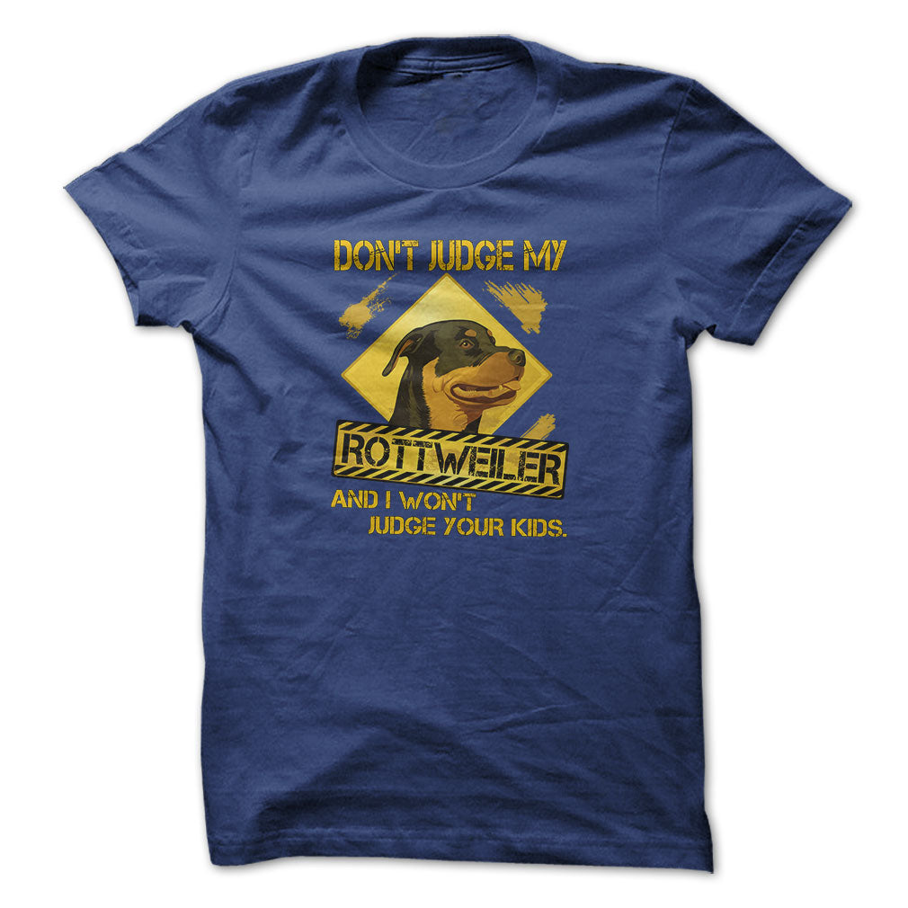 Rottweiler t-shirt - Dont gudge my rottweiler