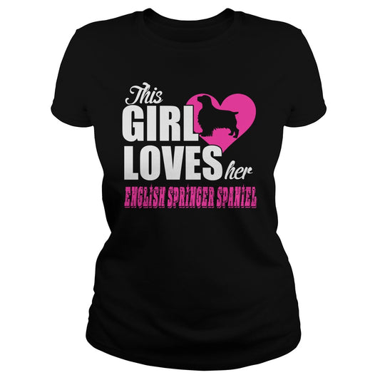 THIS GIRL LOVES HER english springer spaniel