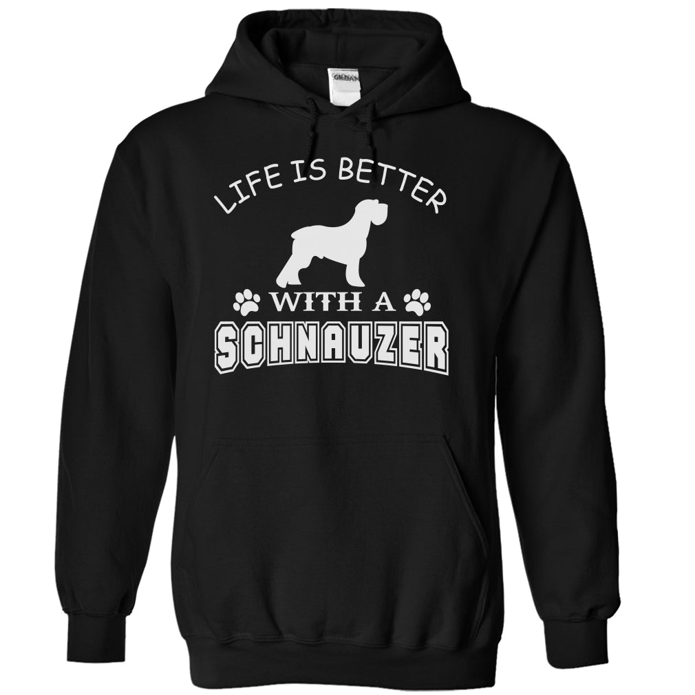 LIFE IS BETTER WITH A SCHNAUZER SHIRT