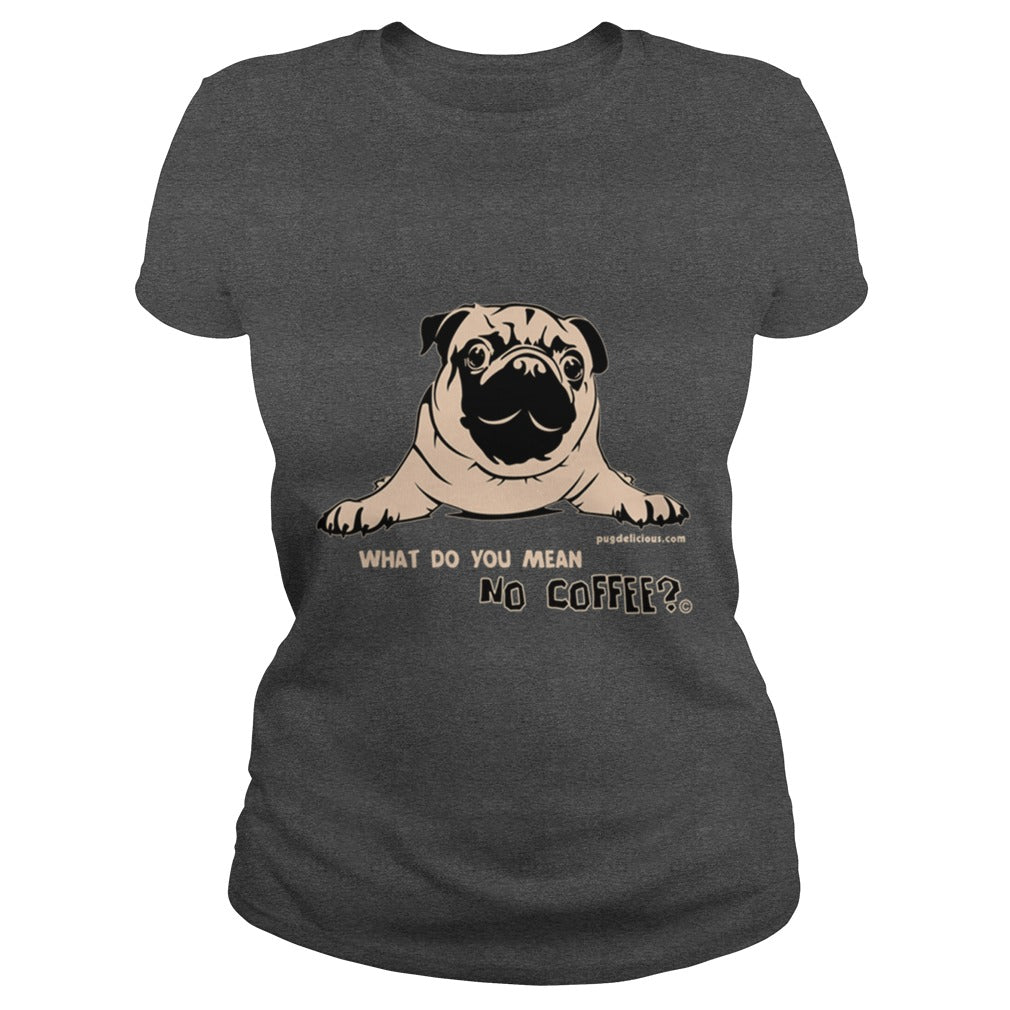 Pug Dog what no coffee Papa Mama Men Women Dogs Lovers Sunfrog Hoodie