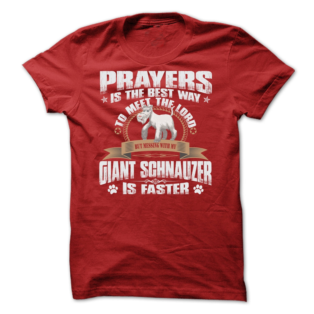 BUT MESSING MY GIANT SCHNAUZER IS FASTER TSHIRTS - Test