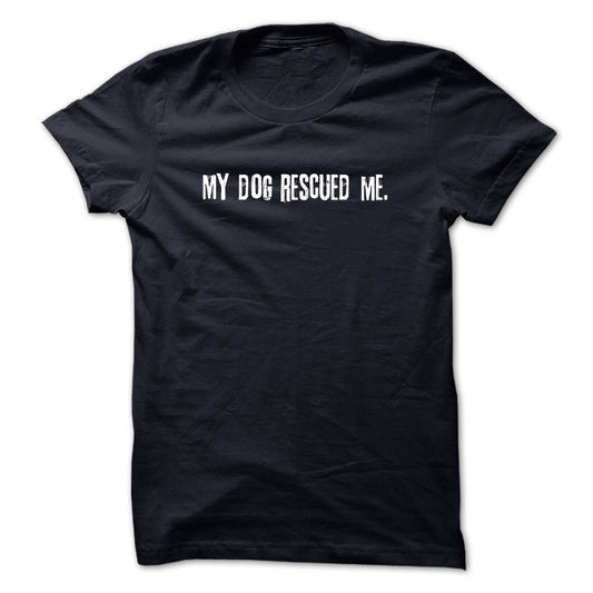 My Dog Rescued Me