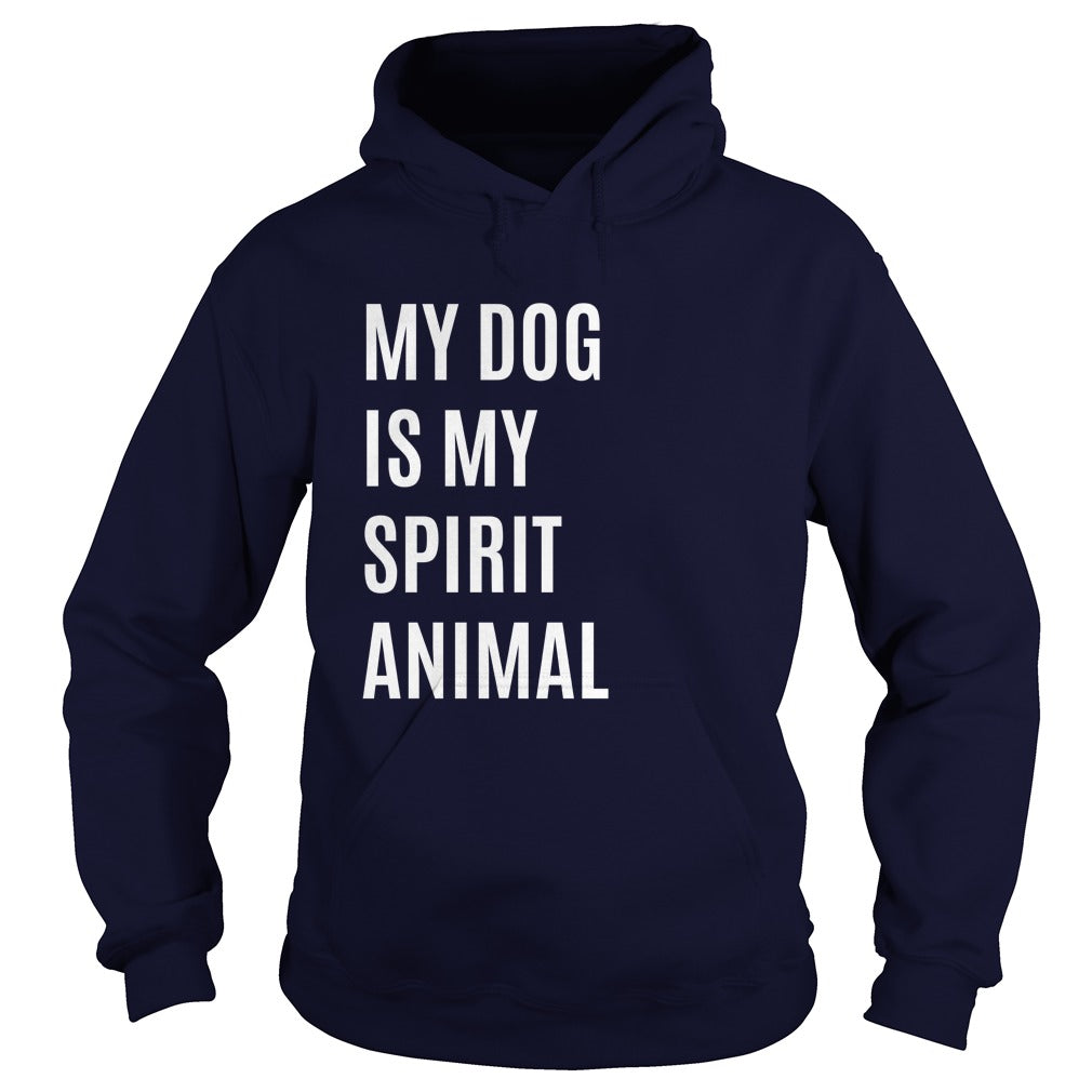 My Dog Is My Spirit Animal