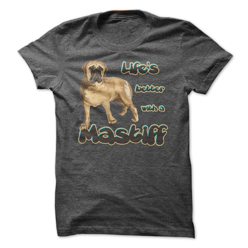Life is better with a Mastiff!