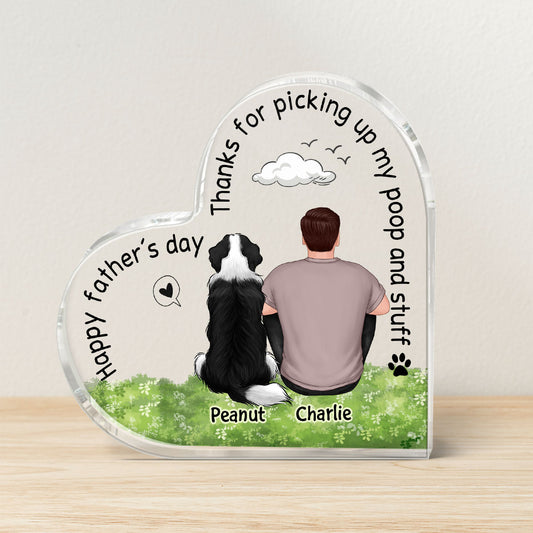 Dog Dad Thanks For Picking Up Our Poop Personalized Acrylic Heart Plaque