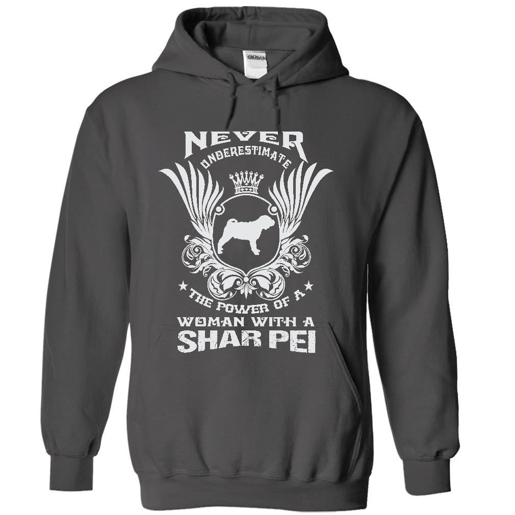 NEVER UNDERESTIMATE THE POWER OF A WOMAN WITH A SHAR PEI