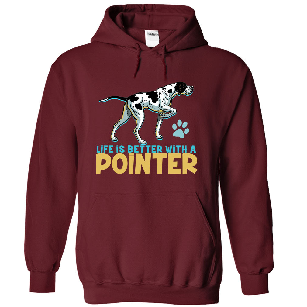 Life is better with a Pointer! For Pointer dog lovers!