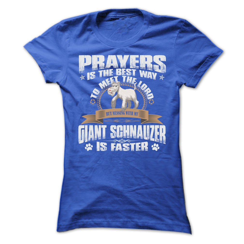 BUT MESSING MY GIANT SCHNAUZER IS FASTER TSHIRTS - Test