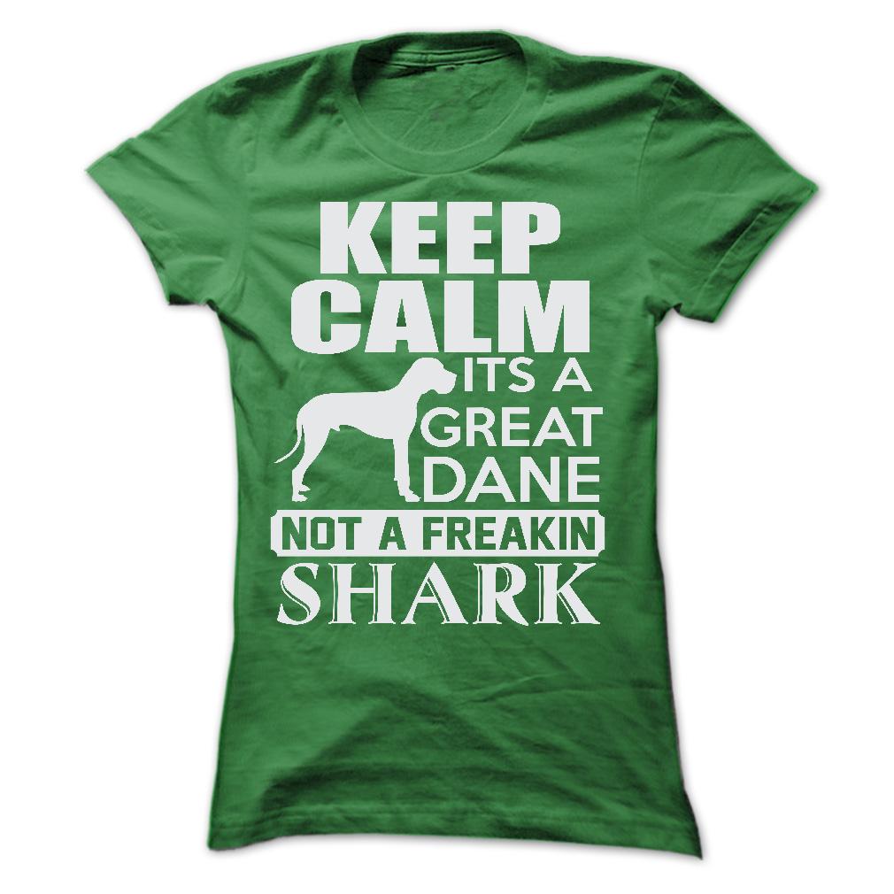 Keep calm, its a Great Dane, not a freakin Shark