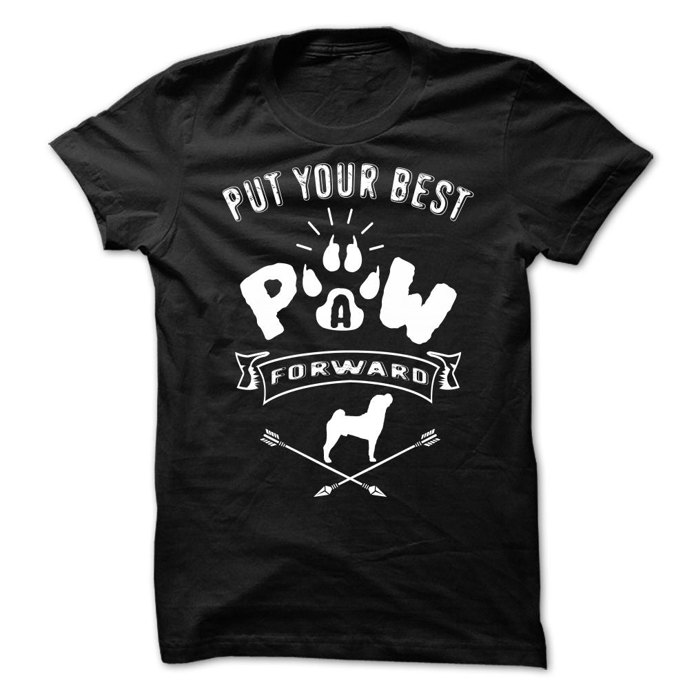 PUT YOUR BEST A PAW FORWARD-SHARPEI